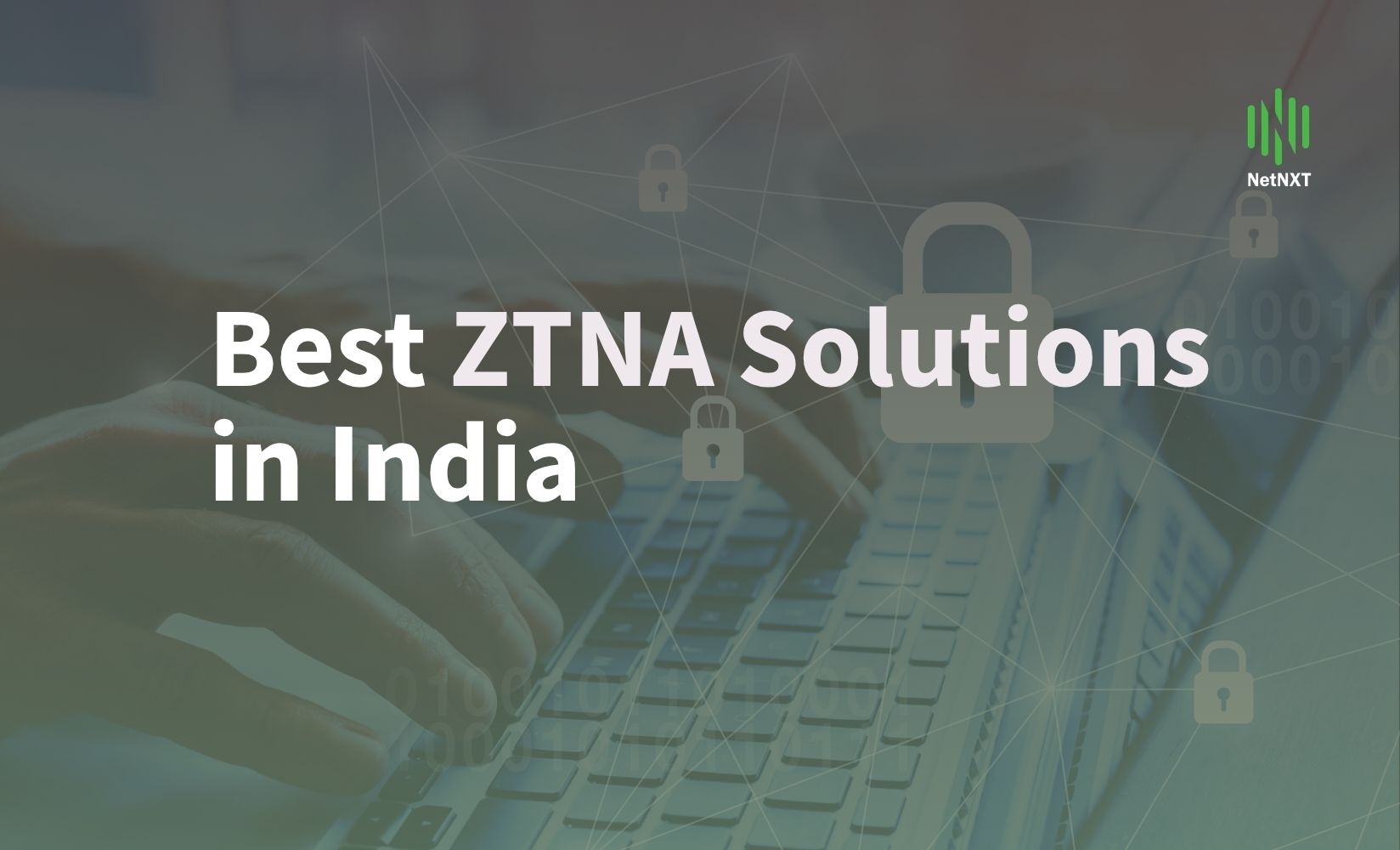Best ZTNA solutions in India 2026