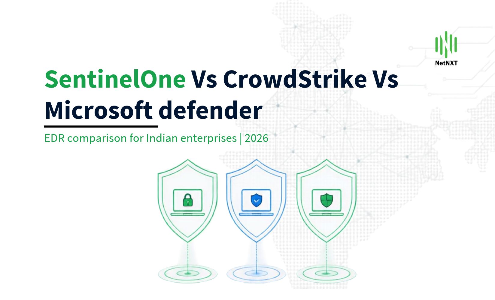 SentinelOne vs CrowdStrike vs Microsoft Defender EDR comparison for Indian enterprises in 2026