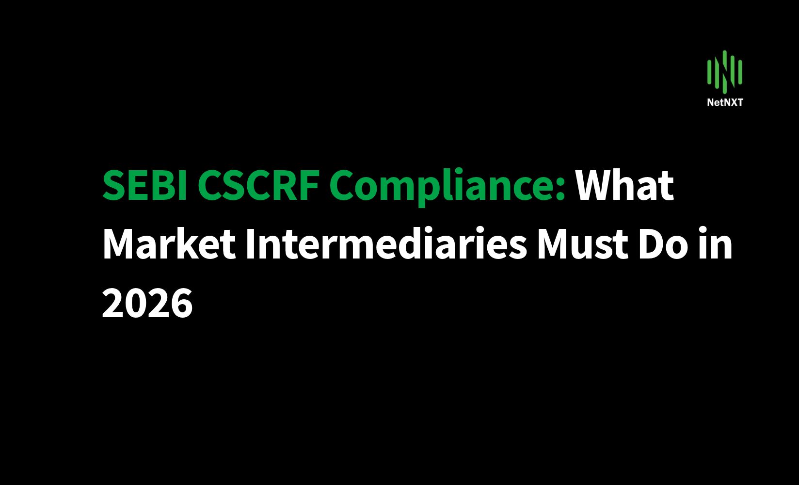 SEBI CSCRF compliance guide for market intermediaries in 2026